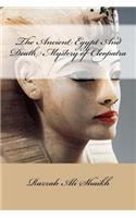 The Ancient Egypt and Death Mystery of Cleopatra