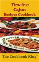 Timeless Cajun Recipes Cookbook
