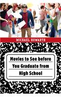 Movies to See before You Graduate from High School