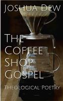 The Coffee Shop Gospel