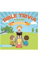Bible Trivia for Kids Old Testament for Children Edition 1 Children & Teens Christian Books