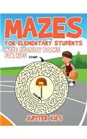 Mazes for Elementary Students: Maze Activity Books for Kids
