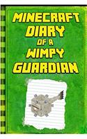 Minecraft: Diary of a Minecraft Guardian (Minecraft Diary of a Wimpy, Books for Kids Ages 4-6, 6-8, 9-12)
