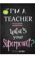 Teacher Notebook: I'm a Teacher Journal or Planner for Teacher Gift: Great for Teacher Appreciation/Thank You/Retirement/Year End Gift