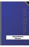 Zigzag Machine Operator Work Log: Work Journal, Work Diary, Log - 126 pages, 6 x 9 inches