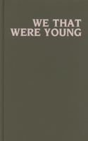 We That Were Young