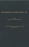 Proceedings in Parliament 1625, Volume 1