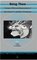 Being There - Concepts, Effects and Measurements of User Presence in Synthetic Environments