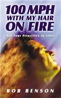 100 MPH With My Hair on Fire!
