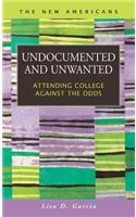 Undocumented and Unwanted