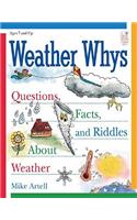 Weather Whys: Questions, Facts, and Riddles about Weather