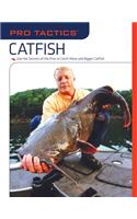 Pro Tactics™: Catfish: Use the Secrets of the Pros to Catch More and Bigger Catfish(Pro Tactics)