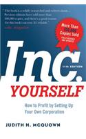 INC. Yourself: How to Profit by Setting Up Your Own Corporation