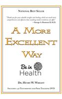 More Excellent Way: Be in Health