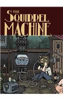 The Squirrel Machine