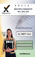 ORELA Multiple Subjects 001, 002, 003 Teacher Certification Test Prep Study Guide