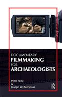 Documentary Filmmaking for Archaeologists