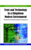 Trust and Technology in a Ubiquitous Modern Environment