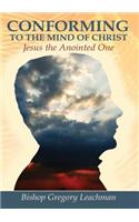 Conforming to the Mind of Christ