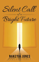 Silent Call to a Bright Future