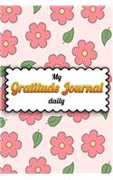 My Gratitude journal daily: Awesome New 52 Week Guide To Cultivate An Attitude Of Gratitude ! Best Gratitude Journal Notebook Ever