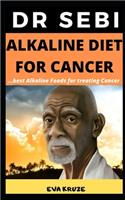 Dr Sebi Alkaline Diet for Cancer