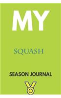My squash Season Journal: Lined Notebook / Journal Gift, 120 Pages, 6x9, Soft Cover, Matte Finish