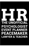 HR The Unofficial Psychologist Event Planner Peacemaker Lawyer & Teacher: 110 Page, Wide Ruled 6" x 9" Blank Lined Journal