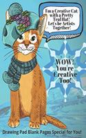Drawing Pad Blank Pages Special for You! Creative, Fun Cat in a Pretty Teal Hat! Your'e Creative Too! Keep Creating! Sketchbook Blank Pages