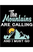 The mountains are calling and in must go