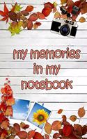 My Memories in My Notebook: Memories Note book