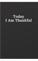 Today I Am Thankful