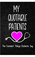 My quotable patients The Funniest Things Patients Say Journal