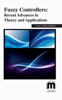 Fuzzy Controllers: Recent Advances In Theory And Applications