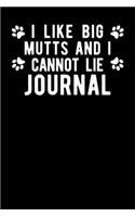 I Like Big Mutts And I Cannot Lie Journal