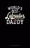 World's Best Labrador Daddy: Monthly Bill Planner & Organizer(1339 Monthly Bill Planner & Organizer)