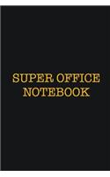 Super Office Notebook: Writing careers journals and notebook. A way towards enhancement