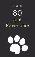 I am 80 and Paw-some