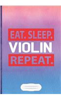 Eat Sleep Violin Repeat