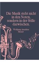 Die Musik steht nicht in den Noten, sondern in der Stille dazwischen: Notenheft DIN-A5 mit 100 Seiten leerer Notenzeilen zur Notation von Melodien und Noten für Komponistinnen, Komponisten, Musik-Studentinnen und Musik