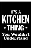 It's A Kitchen Thing You Wouldn't Understand