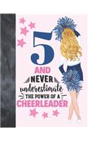 5 And Never Underestimate The Power Of A Cheerleader