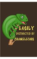 Easily Distracted By Chameleon: Funny Chameleon Gift For Animal And Reptile Lovers - Notebook, Planner Or Journal - Size 6" x 9" - 110 Lined Pages...Diary To Write In for School, K