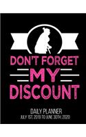 Don't Forget My Discount Daily Planner July 1st, 2019 To June 30th, 2020: Funny Senior Grandma Retirement 60th 50th Birthday Daily Planner