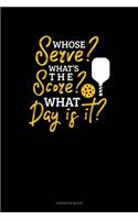 Whose Serve? What's the Score? What Day Is It?: Address Book(32 Address Book)