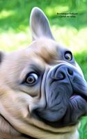 Bouledogue Français Carnet de notes: Journal A5 ligné original de 119 pages- Une belle idée de cadeau pour les amoureux des animaux
