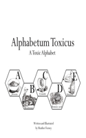 Alphabetum Toxicus: A Toxic Alphabet