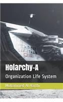 Holarchy-A: Organization Life Energy System
