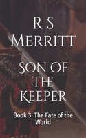 Son of the Keeper: Book 3: The Fate of the World(3 Son of the Keeper)