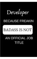 Developer Because Freakin Badass Is Not an Official Job Title